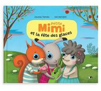 Petite Mimi et la fête des glaces - Zsuzsa Tamás - Arlequin Editions - cartonné - Album jeunesse