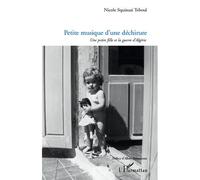 Petite musique d'une déchirure Une petite fille et la guerre d'Algérie - Nicole Squinazi Teboul - L'harmattan - broché - Roman