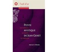 Petite mystique de Jean Genet: La famille, la mort, le pardon