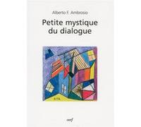 Petite mystique du dialogue Alberto Fabio Ambrosio (Auteur)