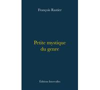 Petite mystique du genre - François Rastier - Intervalles - broché - Essai