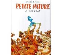 Petite nature - Tome 03 - Prêt à tout Anne Barrois (Auteur), Jean-Christophe Chauzy (Auteur)