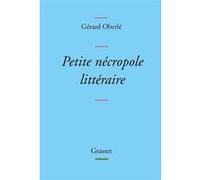 Petite nécropole littéraire Gérard Oberlé (Auteur)