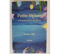 Petite Opium et la prisonnière de l'hiver
