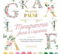 Petite pause Monogrammes fleuris à l'aquarelle - Collectif - Larousse - relié - Livre-jeu