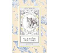 Petite philosophie à la manière des chats - Gilles Diederichs - Larousse - cartonné - Guide
