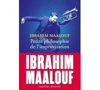 Petite philosophie de l’improvisation: Ibrahim Maalouf
