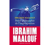 Petite philosophie de l’improvisation: Ibrahim Maalouf