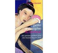 Petite philosophie de la paix intérieure - 365 pensées douces et sereines pour aller vers le bonheur