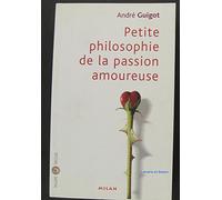 Petite philosophie de la passion amoureuse