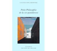 Petite philosophie de la vie quotidienne