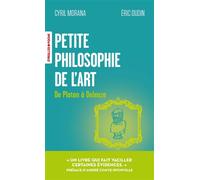 Cyril Morana – Petite philosophie de l'art : De Platon à Deleuze – Poche