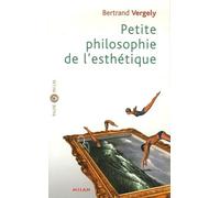 Petite philosophie de l'esthétique