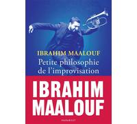 Petite philosophie de l'improvisation - Ibrahim Maalouf - Marabout - Poche - Guide