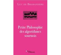 Petite philosophie des algorithmes sournois