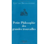 Petite philosophie des grandes trouvailles