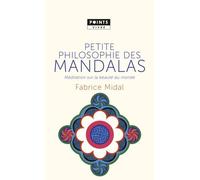Petite philosophie des mandalas: Méditation sur la beauté du monde