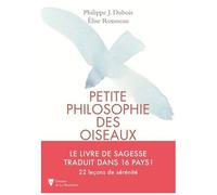 Petite Philosophie Des Oiseaux