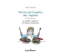 Teddy Hermann – Petite philosophie des régimes – Ou comment conquérir sa liberté alimentaire