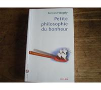 Petite philosophie du bonheur