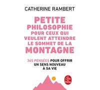 Petite Philosophie Pour Ceux Qui Veulent Atteindre Le Sommet De La Montagne