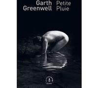 Petite pluie Garth Greenwell (Auteur)
