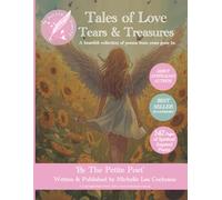 Petite Poetry -' Tales of Love, Tears & Treasures' by Michelle Lee Cochrane: A heartfelt collection of poems from years gone by.