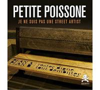 Petite poissone: Je ne suis pas une street artist