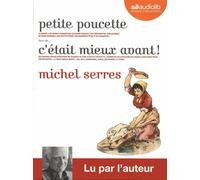 Petite Poucette Suivi De C'etait Mieux Avant ! - Temps Des Crises (2cd Audio Mp3)