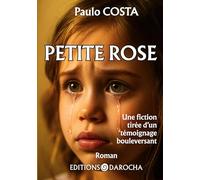 Petite rose: Témoignage bouleversant