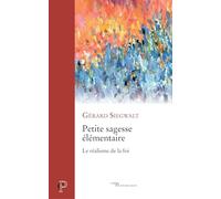 Petite sagesse élémentaire: Le réalisme de la foi