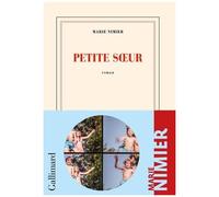 Marie Nimier – Petite soeur – Roman – Broché – Gallimard