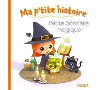 Nathalie Bélineau – Petite sorcière magique – Album d'éveil dès la naissance – Cartonné