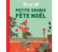 Petite souris fête Noël Riikka Jantti (Auteur), Claire Saint-Germain (Traduction)