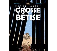 PETITE SOURIS, GROSSE BETISE