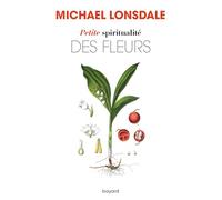 Petite spiritualité des fleurs