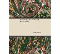 Petite Suite - For Violin And Piano (1889)