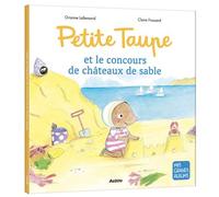 Petite Taupe et le concours de châteaux de sable - Claire Frossard - Auzou Philippe Eds - cartonné - Album jeunesse