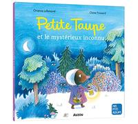 Orianne Lallemand – Petite taupe et le mystérieux inconnu – Album jeunesse – Broché