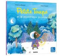 Petite taupe et le mysterieux inconnu Orianne Lallemand (Auteur), Claire Frossard (Illustration)