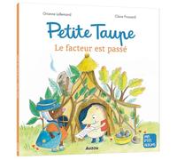 Orianne Lallemand – Petite taupe : Le facteur est passé – Illustré par Claire Frossard – Broché