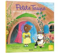 Petite taupe ne veut pas d'amoureux – Auzou