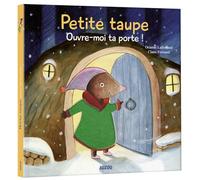 Petite taupe, ouvre-moi ta porte - à toucher (nouvelle edition)