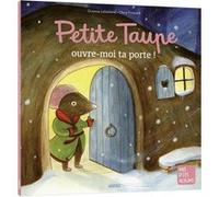 Orianne Lallemand - Petite Taupe, ouvre-moi ta porte ! - Album jeunesse dès 3 ans - Broché