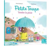Petite taupe tombe la pluie - Orianne Lallemand - Auzou Philippe Eds - broché - Album jeunesse