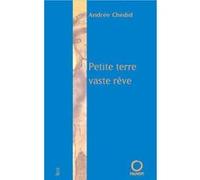 Petite Terre, Vaste Rêve Andrée Chedid (Auteur)