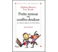 Petite Terreur ou souffre-douleur ? : La violence dans la vie de l'enfant