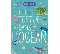 Petite tortue dans l'océan Yuval Zommer (Auteur), Yuval Zommer (Illustration)