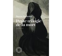 Petite trilogie de la mort - Maurice Maeterlinck - Espace Nord - Poche - Roman
