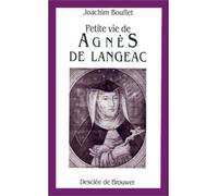 Petite vie d'Agnès de Langeac - Joachim Bouflet - Desclée De Brouwer - Poche - Essai